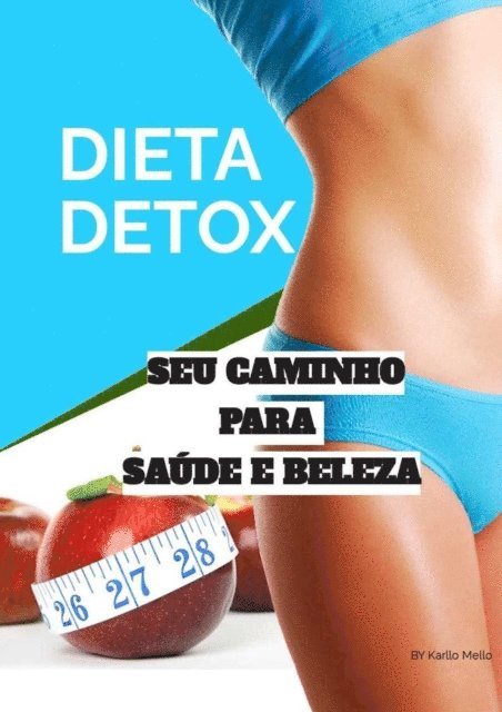 Karllo MELLO - DIET DETOX - CAMINHO PARA A BELEZA, E-bok. Tillgänglighet: Lägg i varukorg