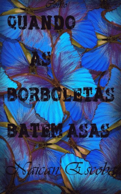 Naican escobar - Quando as Borboletas Batem Asas, E-bok