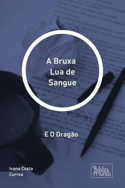 Ivana Costa Correa - A Bruxa  Lua de Sangue, E-bok. Tillgänglighet: Lägg i varukorg