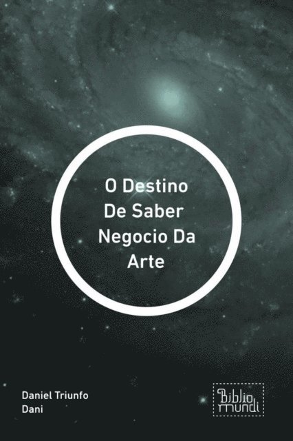 Daniel Triunfo Dani - O Destino De Saber  Negocio Da Arte, E-bok. Tillgänglighet: Lägg i varukorg