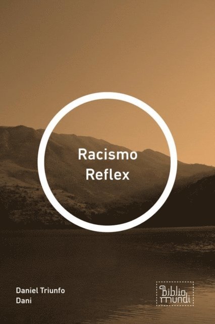 Daniel Triunfo Dani - Racismo Reflex, E-bok. Tillgänglighet: Lägg i varukorg