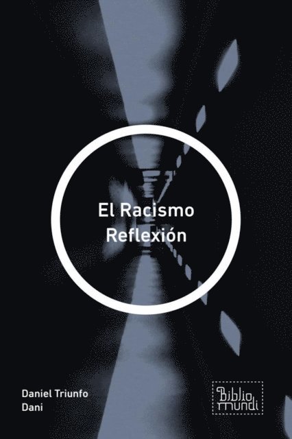 Daniel Triunfo Dani - El Racismo Reflexión, E-bok. Tillgänglighet: Lägg i varukorg