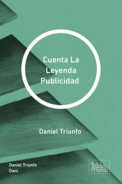 Daniel Triunfo Dani - Cuenta La Leyenda Publicidad, E-bok. Tillgänglighet: Lägg i varukorg