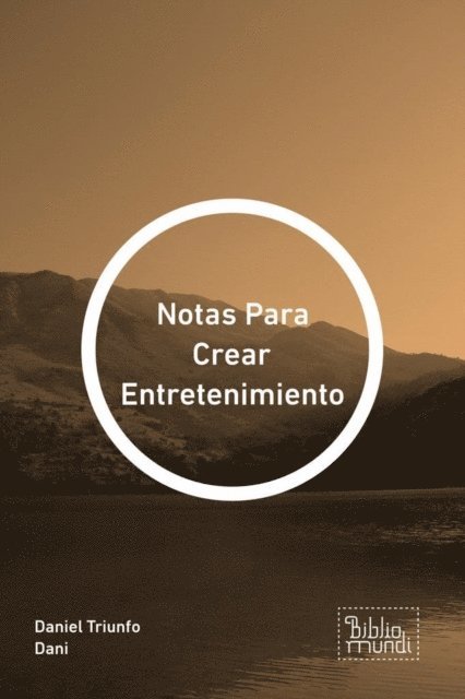 Daniel Triunfo Dani - Notas Para Crear Entretenimiento, E-bok. Tillgänglighet: Lägg i varukorg