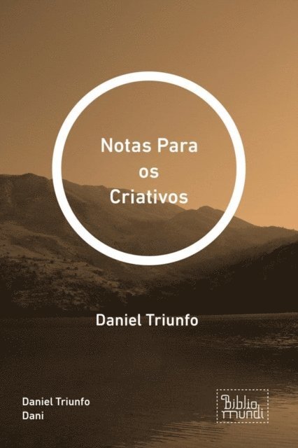 Daniel Triunfo Dani - Notas Para os Criativos, E-bok. Tillgänglighet: Lägg i varukorg