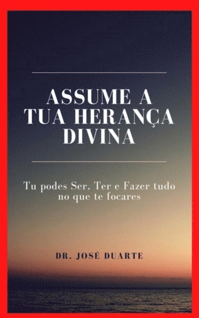 Jose Duarte - Assume A Tua Herança Divina, E-bok