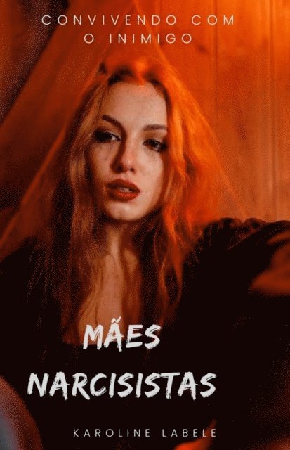 Karoline Labele - Mães Narcisistas, E-bok. Tillgänglighet: Lägg i varukorg