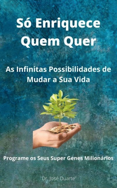 Jose Duarte - Só Enriquece Quem Quer, E-bok