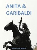 Anita &amp; Garibaldi