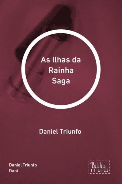 Daniel Triunfo Dani - As Ilhas da Rainha Saga, E-bok. Tillgänglighet: Lägg i varukorg