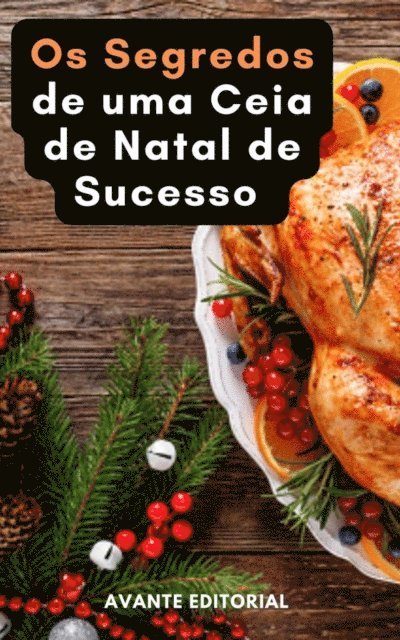 AVANTE EDITORIAL - Os  Segredos de uma Ceia de Natal de Sucesso, E-bok. Tillgänglighet: Lägg i varukorg