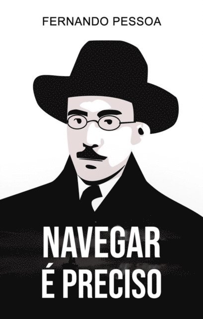 Fernando Pessoa - Navegar é Preciso, E-bok