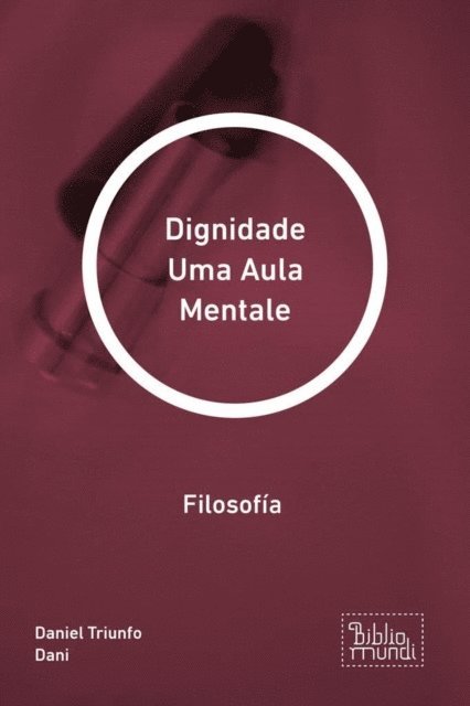 Daniel Triunfo Dani - Dignidade Uma Aula Mentale, E-bok. Tillgänglighet: Lägg i varukorg