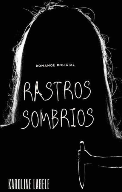 Karoline Labele - Rastros Sombrios, E-bok. Tillgänglighet: Lägg i varukorg