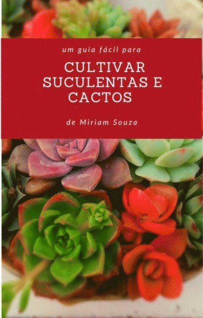 Miriam Souza - Cultivar Suculentas e Cactos, E-bok. Tillgänglighet: Lägg i varukorg