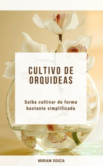 Miriam Souza - Cultivo de Orquídeas, E-bok. Tillgänglighet: Lägg i varukorg