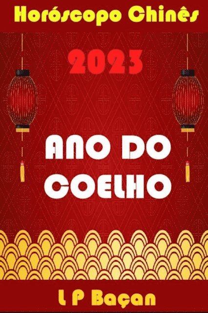 L P Bacan - Horóscopo Chinês 2023, E-bok. Tillgänglighet: Lägg i varukorg