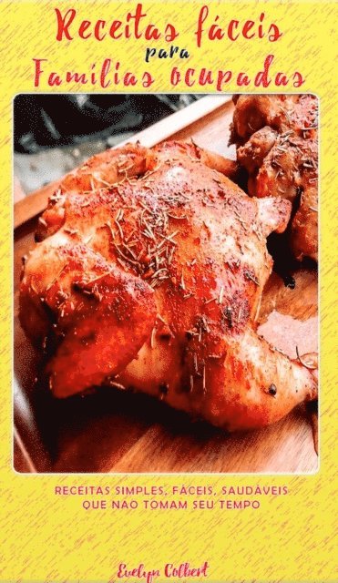 Evelyn Colbert - 33 Receitas Para famílias ocupadas, E-bok