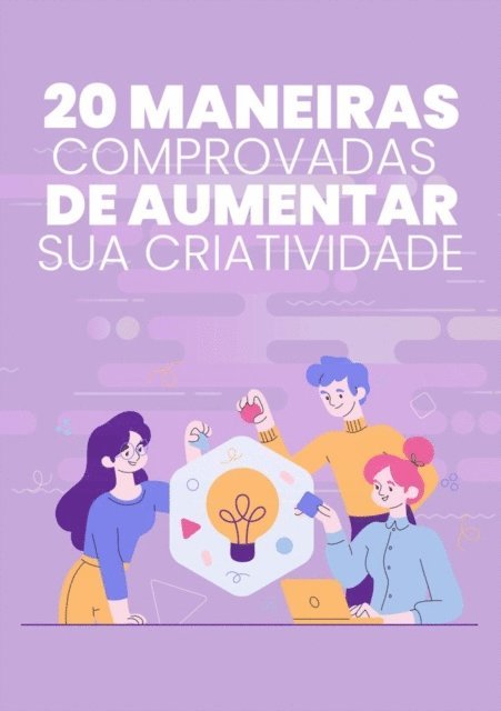 Tiago Silva - 20 Maneiras Comprovadas De Aumentar Sua Criatividade, E-bok