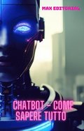 Chatbot - Come sapere tutto 