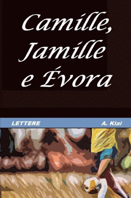 Aparecido Klai - Camille, Jamille e Évora, E-bok