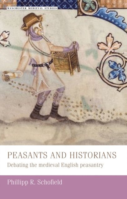Phillipp Schofield - Peasants and Historians, E-bok