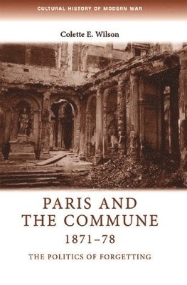 Paris and the Commune 1871-78 av Colette Wilson