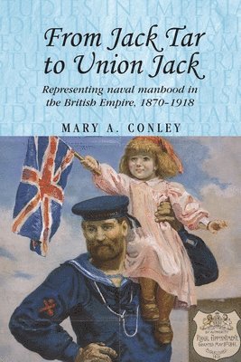 Mary A. Conley - From Jack Tar to Union Jack, Häftad. Tillgänglighet: Lägg i varukorg