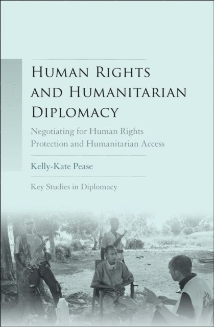 Kelly-Kate Pease - Human Rights and Humanitarian Diplomacy, E-bok