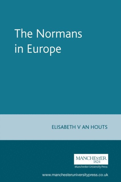 Elisabeth Van Houts - Normans in Europe, E-bok