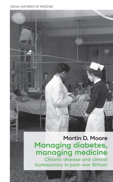 Martin D. Moore - Managing Diabetes, Managing Medicine, E-bok