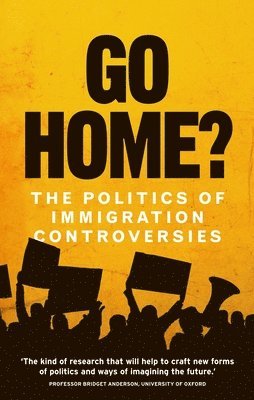 Go Home? av Hannah Jones, Yasmin Gunaratnam, Gargi Bhattacharyya, William Davies, Sukhwant Dhaliwal