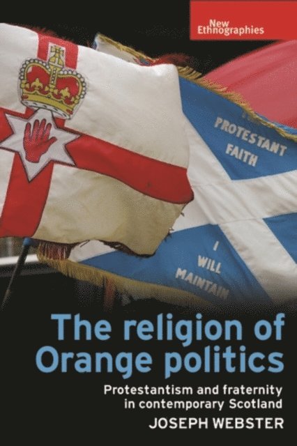 Joseph Webster - Religion of Orange Politics, E-bok
