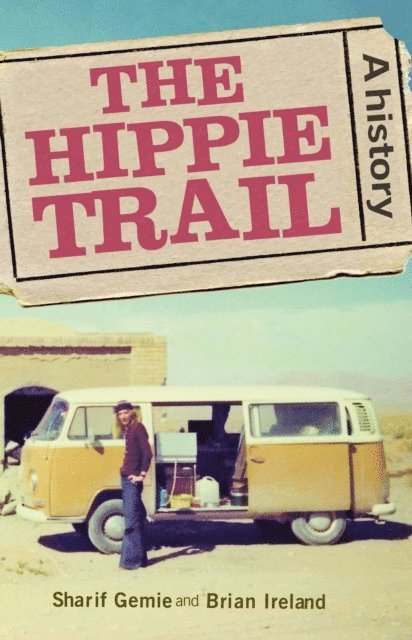 Sharif Gemie, Brian Ireland - Hippie Trail, E-bok