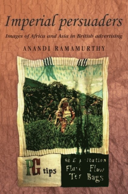 Anandi Ramamurthy - Imperial Persuaders, E-bok