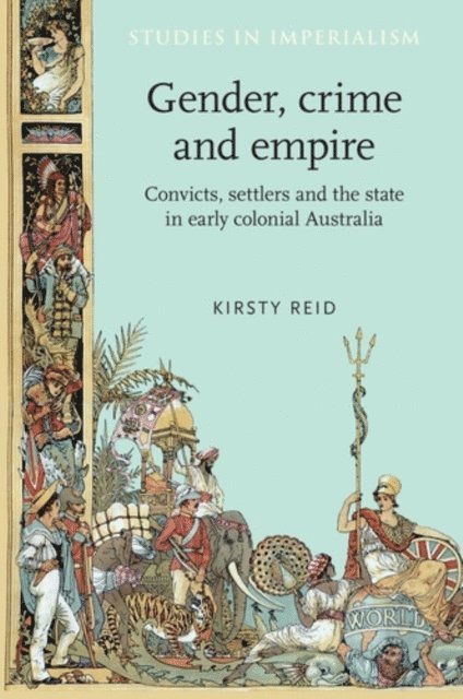 Kirsty Reid - Gender, Crime and Empire, E-bok