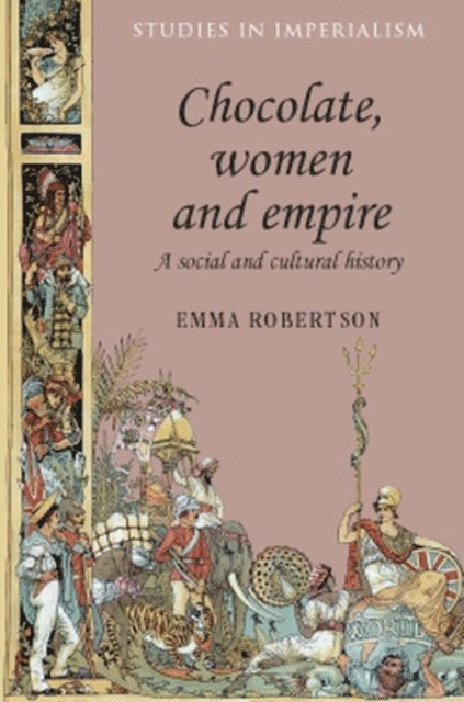 Emma Robertson - Chocolate, Women and Empire, E-bok