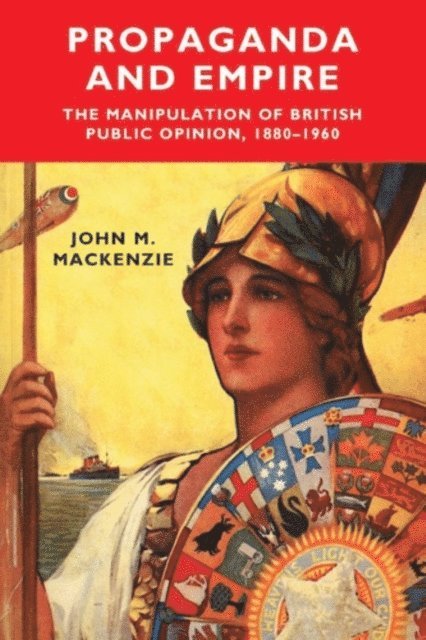 John M. MacKenzie - Propaganda and Empire, E-bok