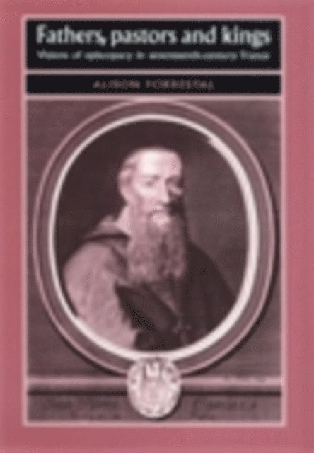 Alison Forrestal - Fathers, Pastors and Kings, E-bok