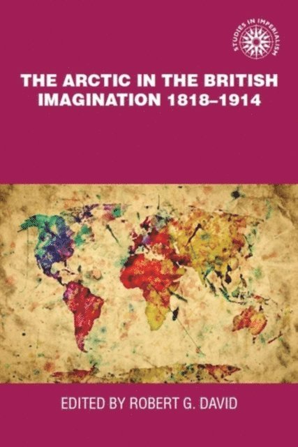 Rob David - Arctic in the British Imagination 1818–1914, E-bok
