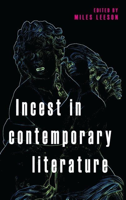 Miles Leeson - Incest in Contemporary Literature, E-bok