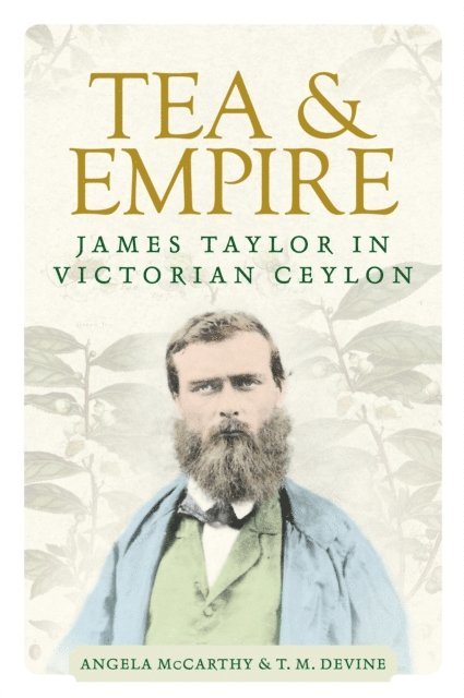 Angela McCarthy, T. Devine - Tea and Empire, E-bok