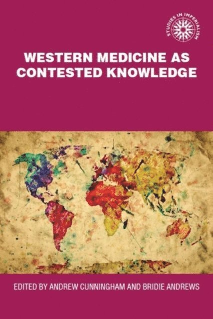 Andrew Cunningham, Bridie Andrews - Western Medicine as Contested Knowledge, E-bok