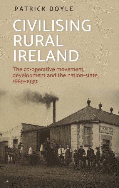 Patrick Doyle - Civilising Rural Ireland, E-bok