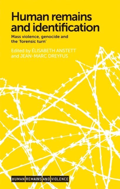 Élisabeth Anstett, Jean-Marc Dreyfus - Human Remains and Identification, E-bok