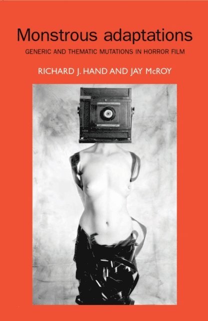 Richard Hand, Jay McRoy - Monstrous Adaptations, E-bok