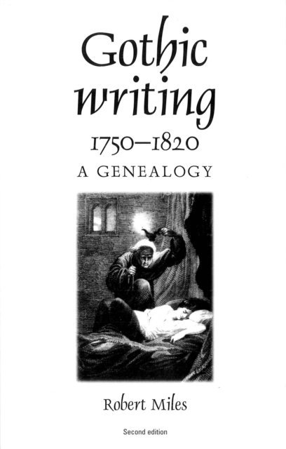 Robert Miles - Gothic Writing 1750–1820, E-bok