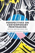 Perspectives on Contemporary Printmaking