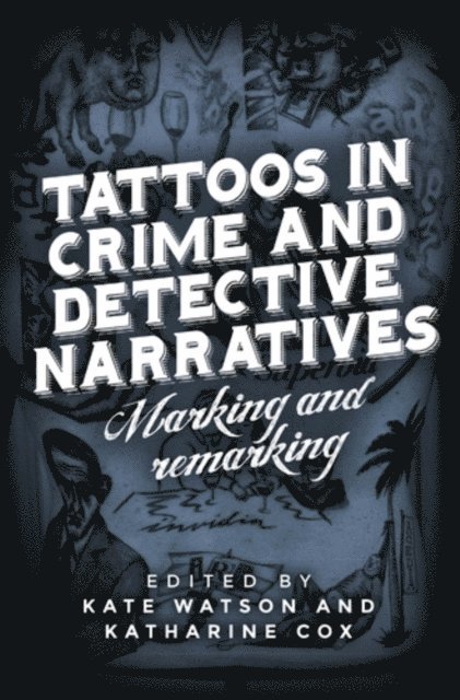 Kate Watson, Katharine Cox - Tattoos in Crime and Detective Narratives, E-bok