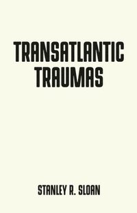 Transatlantic Traumas